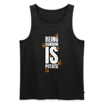 Being Random Is Potato Lustige Sprüche - Männer Premium Bio Tank Top - Schwarz - Vorne - Michal (187cm)