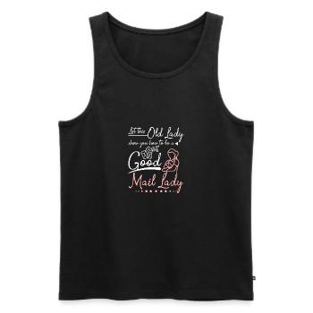 Let this old lady show you how to be a mail lady - Männer Premium Bio Tank Top - Schwarz - Vorne - Michal (187cm)