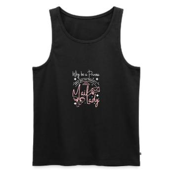Why be a princess when you can become a mail lady - Männer Premium Bio Tank Top - Schwarz - Vorne - Michal (187cm)