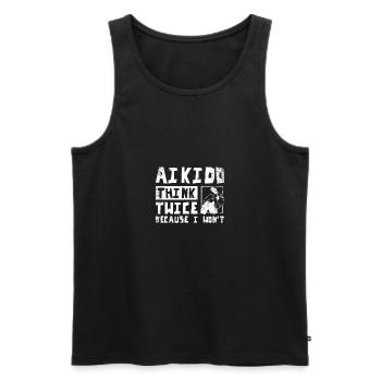 Aikido think twice because I won't - Männer Premium Bio Tank Top - Schwarz - Vorne - Michal (187cm)