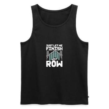 Just let me finish this row Crochet - Men's Premium Organic Tank Top - black - Front - Michal (187cm)