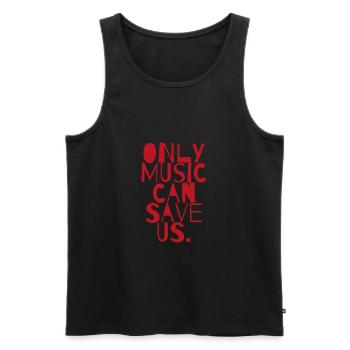 Only music can save us Geschenk Raving Konzert - Männer Premium Bio Tank Top - Schwarz - Vorne - AI Model Male 178 light (178cm)