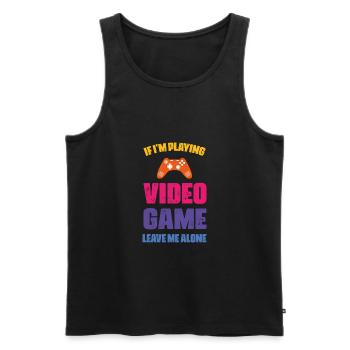if i m playing, video game leave me alone - Débardeur bio Premium Homme - noir - Devant - Michal (187cm)