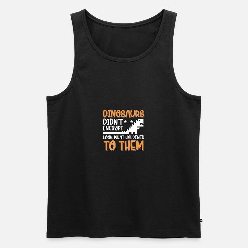 Dinosaurs Didn't Encrypt Cyber Security - Men's Premium Organic Tank Top - black