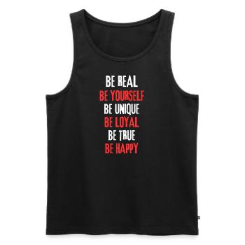 BE REAL, YOURSELF, UNIQUE, LOYAL, TRUE, BE HAPPY - Männer Premium Bio Tank Top - Schwarz - Vorne - Michal (187cm)