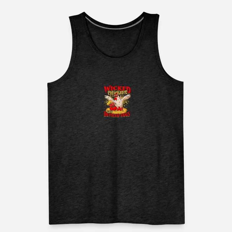 Wicked Chicken Lay Deviled Eggs - kip Mannen Premium Bio Tanktop