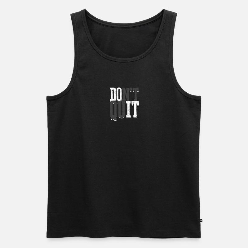 Don't Quit - positiv - Männer Premium Bio Tank Top - Schwarz