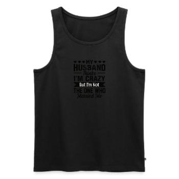 Crazy Wife Mari Cadeau Drôle - Débardeur bio Premium Homme - noir - Devant - Michal (187cm)