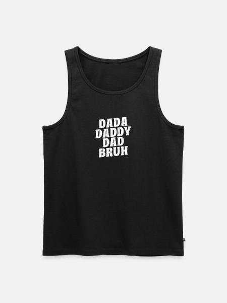 Dada Daddy Dad Bruh - Elternschaft - Männer Premium Bio Tank Top - Schwarz