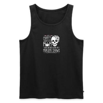 True Crime Obsessed Mom Murder Shows et café, - Débardeur bio Premium Homme - noir - Devant - Michal (187cm)