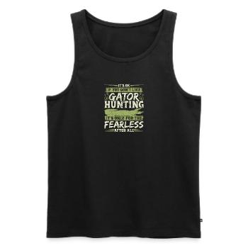 Alligator Hunter, It's Ok If You Don't Like Gator - Men's Premium Organic Tank Top - black - Front - Michal (187cm)