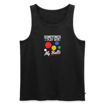 Sometimes I Play With My Bocce Balls, Funny Bocci - Männer Premium Bio Tank Top - Schwarz - Vorne - AI Model Male 178 light (178cm)