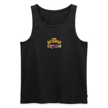 October Is My Birthday Yes The Whole Month - - Men's Premium Organic Tank Top - black - Front - Michal (187cm)