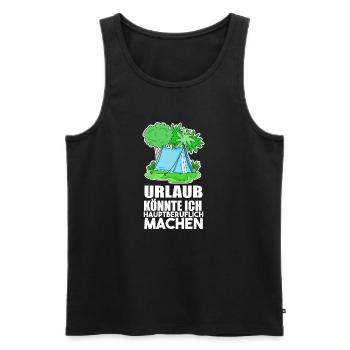 Urlaub Naturliebhaber Camping lustiger Spruch - Männer Premium Bio Tank Top - Schwarz - Vorne - Michal (187cm)