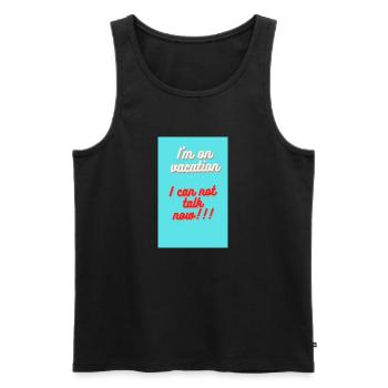 ICH BIN IM URLAUB. ICH KANN JETZT NICHT REDEN - Männer Premium Bio Tank Top - Schwarz - Vorne - Michal (187cm)