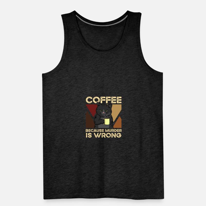 Coffee Because Murder Is Wrong Chat Débardeur bio Premium Homme