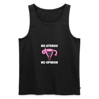 No Uterus No Opinion - Kein Uterus Keine Meinung - Männer Premium Bio Tank Top - Schwarz - Vorne - AI Model Male 178 light (178cm)
