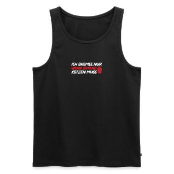 Ich bremse nur wenn jemand Kotzen muss - Männer Premium Bio Tank Top - Schwarz - Vorne - AI Model Male 178 light (178cm)