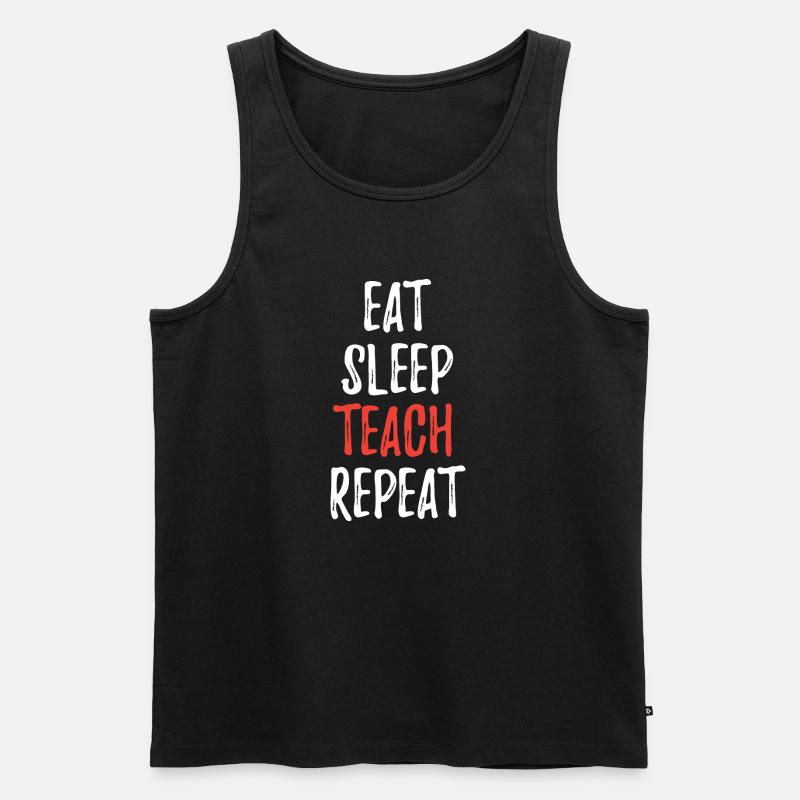 Eat Sleep Teach Repeat - Männer Premium Bio Tank Top - Schwarz