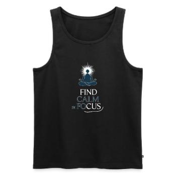 FIND CALM IN FOCUS - Men's Premium Organic Tank Top - black - Front - AI Model Male 178 light (178cm)