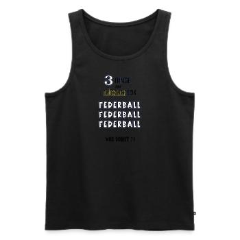 Federball Federballer Federballfan Sport Badminton - Männer Premium Bio Tank Top - Schwarz - Vorne - Michal (187cm)