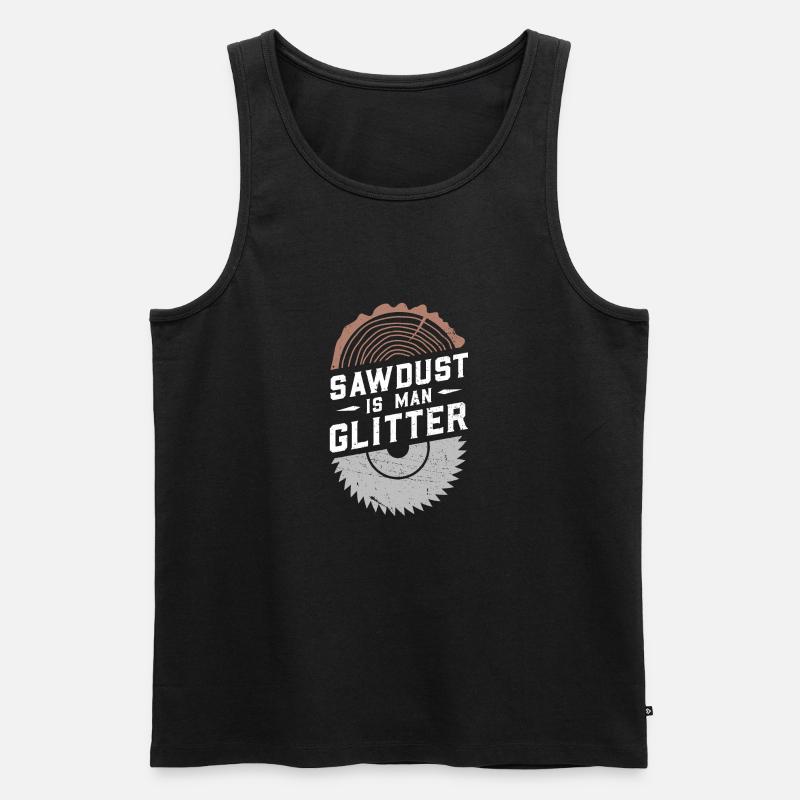 Sawdust Is Man Glitter - Männer Premium Bio Tank Top - Schwarz
