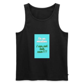ICH BIN IM URLAUB. ICH KANN JETZT NICHT REDEN - Männer Premium Bio Tank Top - Schwarz - Vorne - AI Model Male 178 light (178cm)