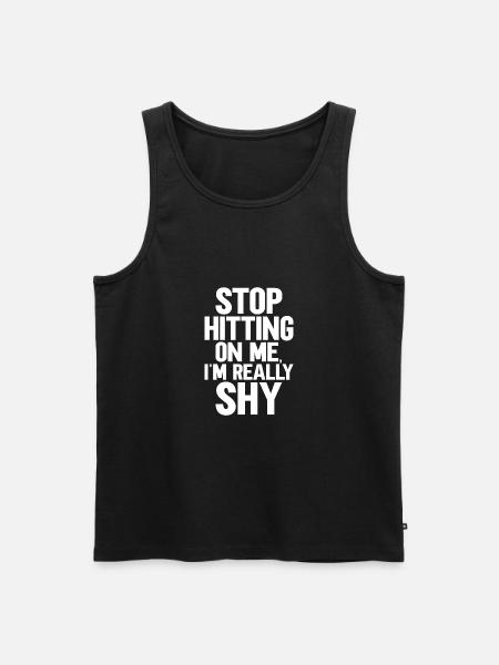 Stop dredging me, I'm shy - Men's Premium Organic Tank Top - black