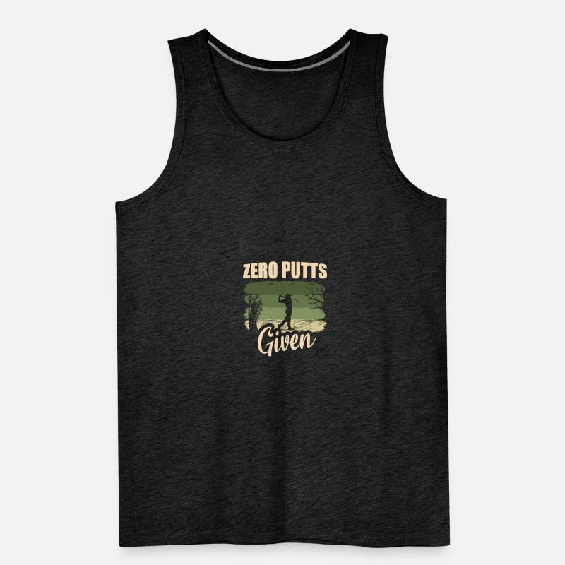 Zero Putts Given Golfer Golf Player Jokes Funny Men's Premium Organic Tank Top