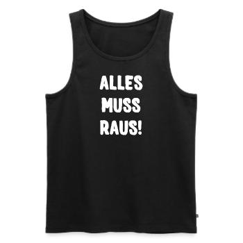 ALLES MUSS RAUS! - Männer Premium Bio Tank Top - Schwarz - Vorne - AI Model Male 178 light (178cm)