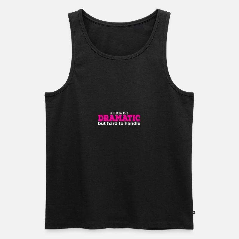 A Little Bit Dramatic - Männer Premium Bio Tank Top - Schwarz