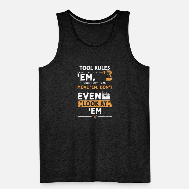 Tool Rules Don't Touch 'Em, Borr... Männer Premium Bio Tank Top