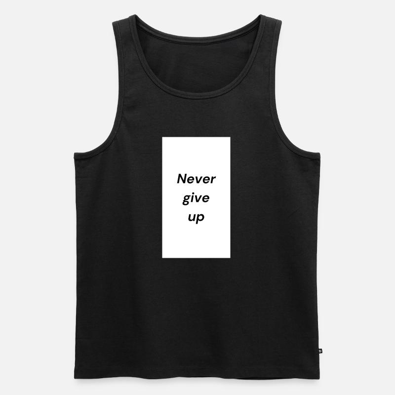 Motivierende Never Give Up Botschaft - Männer Premium Bio Tank Top - Schwarz