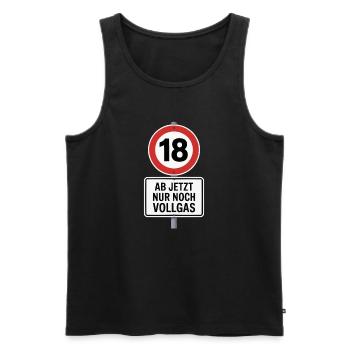 18 Birthday – From now on only full throttle sign - Men's Premium Organic Tank Top - black - Front - Michal (187cm)