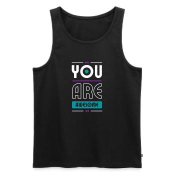 You are Awesome - Männer Premium Bio Tank Top - Schwarz - Vorne - Michal (187cm)