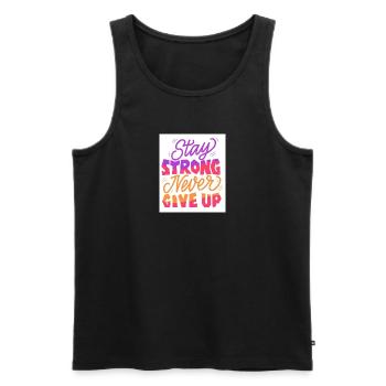 Stay Strong Never Give Up - Men's Premium Organic Tank Top - black - Front - AI Model Male 178 light (178cm)