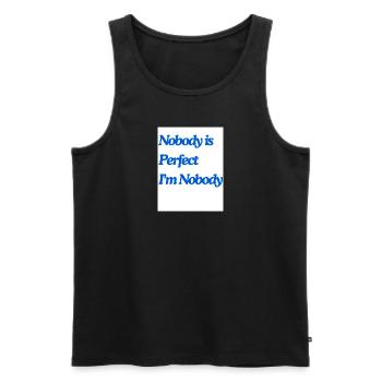Nobody is Perfect I'm Nobody - Männer Premium Bio Tank Top - Schwarz - Vorne - Michal (187cm)