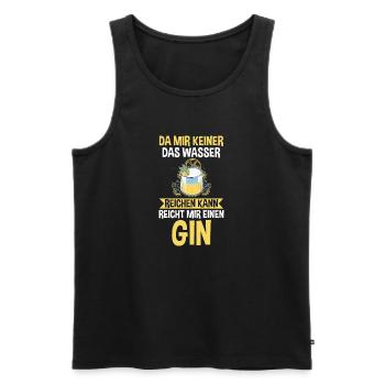 Da mir keiner das Wasser reichen kann reicht mir e - Männer Premium Bio Tank Top - Schwarz - Vorne - Michal (187cm)