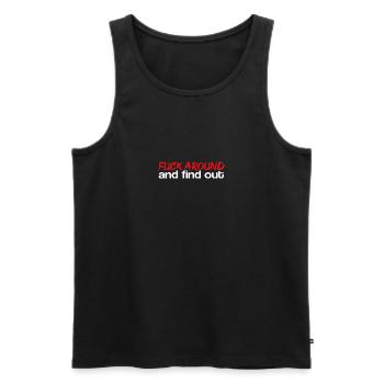 F**k Around And Find Out (Red) - Men's Premium Organic Tank Top - black - Front - Michal (187cm)
