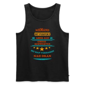 Niemand ist perfekt Große Schwester Retro - Männer Premium Bio Tank Top - Schwarz - Vorne - Michal (187cm)