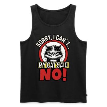 SORRY I CAN´T MY CAT SAID NO - Männer Premium Bio Tank Top - Schwarz - Vorne - Michal (187cm)