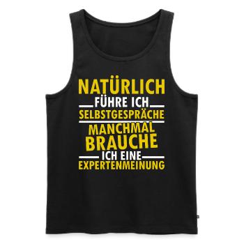 Natürlich Führe Ich Selbstgespräche, lustige - Männer Premium Bio Tank Top - Schwarz - Vorne - Michal (187cm)