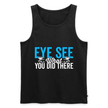 Ophthalmologist's eye you can see what they did there - Men's Premium Organic Tank Top - black - Front - Michal (187cm)