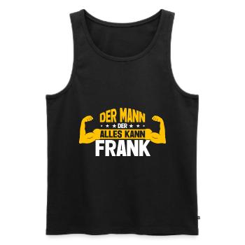 Frank Der Mann Der Alles Kann Vorname Frank - Männer Premium Bio Tank Top - Schwarz - Vorne - Michal (187cm)