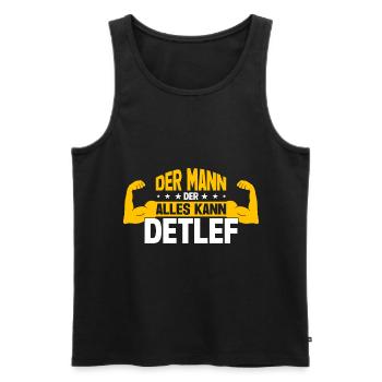Detlef Der Mann Der Alles Kann Vorname Detlef - Männer Premium Bio Tank Top - Schwarz - Vorne - Michal (187cm)