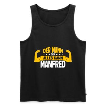 Manfred Der Mann Der Alles Kann Vorname Manfred - Männer Premium Bio Tank Top - Schwarz - Vorne - Michal (187cm)