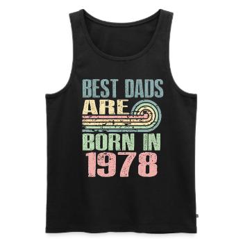 Die Besten Väter Sind 1978 Geboren, 45 Jahre Alt, - Männer Premium Bio Tank Top - Schwarz - Vorne - AI Model Male 178 light (178cm)