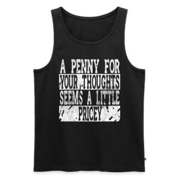 Zynische Sprüche, Ein Pfennig Für Ihre Gedanken - Männer Premium Bio Tank Top - Schwarz - Vorne - AI Model Male 178 light (178cm)