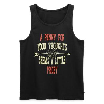 Zynische Sprüche, Ein Pfennig Für Ihre Gedanken - Männer Premium Bio Tank Top - Schwarz - Vorne - AI Model Male 178 light (178cm)