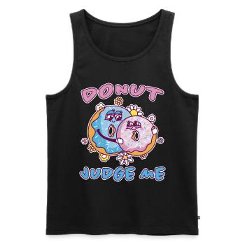 Donut Funny Saying Sweet Donuts Doughnuts Gift - Men's Premium Organic Tank Top - black - Front - AI Model Male 178 light (178cm)